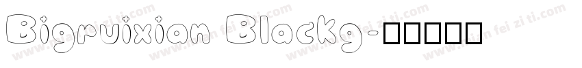 Bigruixian Blackg字体转换